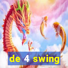 de 4 swing